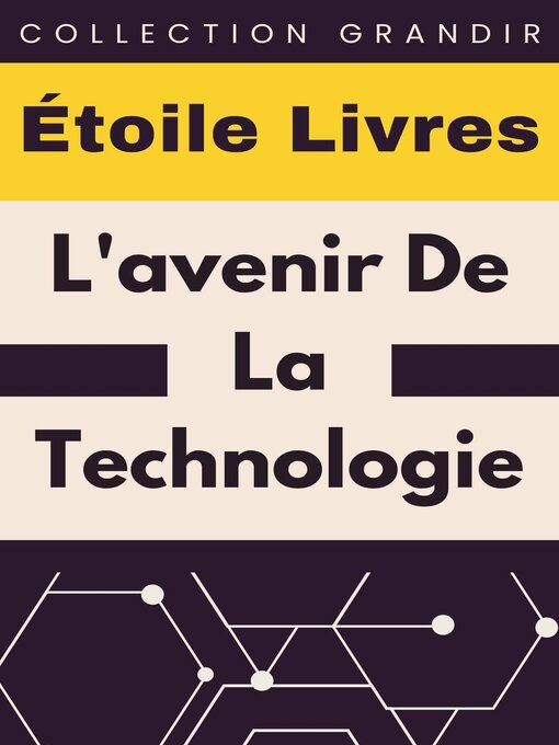 Title details for L'avenir De La Technologie by Étoile Livres - Available